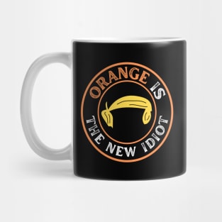 Orange-Is-The-New-Idiot Mug